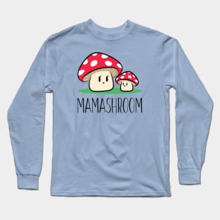 Mamashroom Long Sleeve T-Shirt